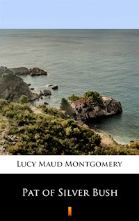 Pat of Silver Bush - Lucy Maud Montgomery - ebook