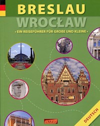 Breslau Wrocław Ein Reisefuhrer fur Grosse und Kleine - Anna Wawrykowicz - książka