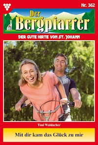 Mit dir kam das Glück zu mir - Toni Waidacher - ebook