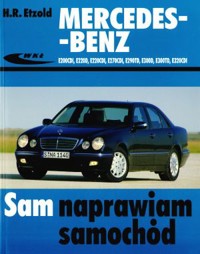Mercedes-Benz E200CDI, E220D, E220CDI,E270CDI... Sam naprawiam samochód - Hans-Rudiger Etzold - książka