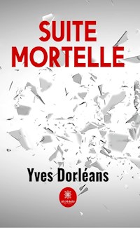 Suite mortelle - Yves Dorléans - ebook