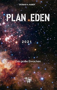 Plan Eden 2021 - Thomas H. Huber - ebook