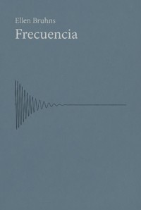 Frecuencia - Ellen Bruhns - ebook