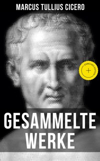 Gesammelte Werke von Cicero - Marcus Tullius Cicero - ebook