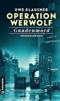 Operation Werwolf - Gnadenmord - Uwe Klausner - ebook