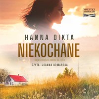 Niekochane - Hanna Dikta - ebook + audiobook + książka