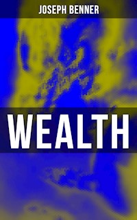 Wealth - Joseph Benner - ebook