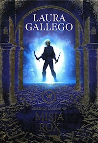 Strażnicy Cytadeli 3 Misja Rox - Gallego Laura - książka