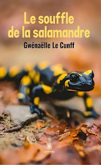 Le souffle de la salamandre - Gwénaëlle Le Cunff - ebook