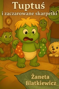 Tuptuś i zaczarowane skarpetki - Żaneta Blatkiewicz - audiobook