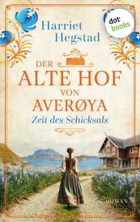Der alte Hof von Averøya: Zeit des Schicksals - Harriet Hegstad - ebook