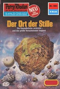 Perry Rhodan 983: Der Ort der Stille - Clark Darlton - ebook