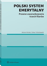 Polski system emerytalny - Kolek Antoni, Sobolewski Oskar - książka