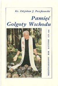 Pamięć Golgoty Wschodu - Zdzisław Peszkowski - ebook