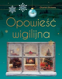 Opowieść wigilijna (wydanie ekskluzywne) - Dickens Charles - ebook + audiobook + książka