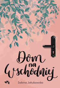 Dom na Wschodniej - Sabina Jakubowska - ebook + książka