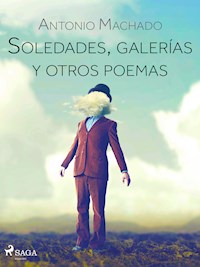 Soledades, galerías y otros poemas - Antonio Machado - ebook