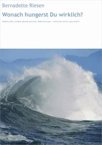 Wonach hungerst Du wirklich? - Bernadette Riesen - ebook