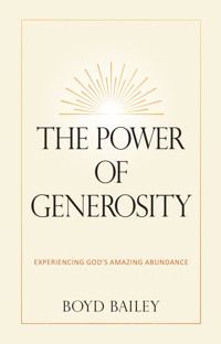 The Power of Generosity - Boyd Bailey - ebook