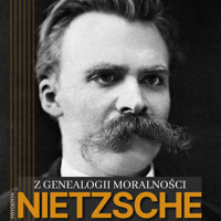 Z genealogii moralności  (tag: Nietzsche, Tako rzecze Zaratustra) - Friedrich Nietzsche - audiobook + książka