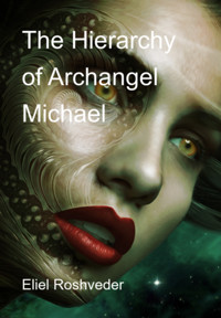 The Hierarchy Of Archangel Michael - Eliel Roshveder - ebook