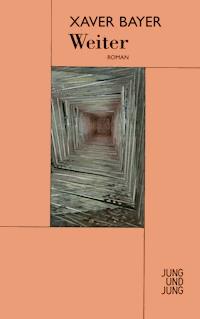 Weiter - Xaver Bayer - ebook