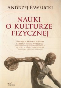 Nauki o kulturze fizycznej - Andrzej Pawłucki - książka