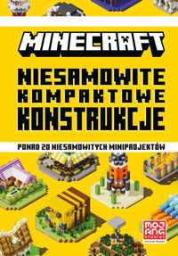 Minecraft. Niesamowite kompaktowe konstrukcje - Alex Wiltshire, Milo Bengtsson, Sherin Kwan - książka