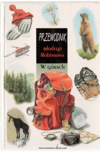 Przewodnik Młodego Robinsona. W górach - Christian Weiss - ebook