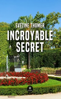 Incroyable secret - Eveline Thomer - ebook