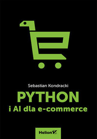 Python i AI dla e-commerce - Sebastian Kondracki - książka