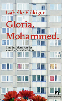 Gloria. Mohammed. - Isabelle Flükiger - ebook