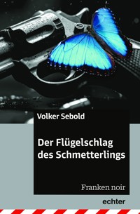 Der Flügelschlag des Schmetterlings - Volker Sebold - ebook