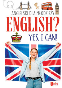 Angielski dla młodzieży. English? Yes, I can! (NOWY) - Machałowska Marta - książka