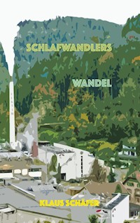 Schlafwandlers Wandel - Klaus Schäfer - ebook