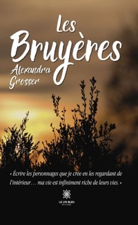 Les bruyères - Alexandra Grosser - ebook