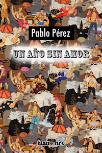 Un año sin amor - Pablo Pérez - ebook