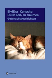 Es ist Zeit, zu träumen - ElviEra Kensche - ebook