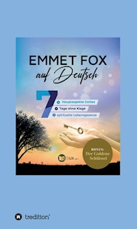 Emmet Fox auf Deutsch - Emmet Fox - ebook