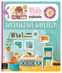 Album z naklejkami Mała projektantka Wyjątkowe wnętrza - Bator Agnieszka - książka