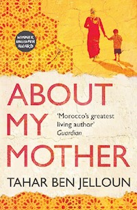 About My Mother - Tahar Ben Jelloun - ebook