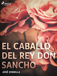 El caballo del rey don Sancho - José Zorrilla - ebook