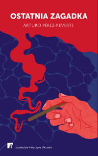 Ostatnia zagadka - Pérez-Reverte Arturo - książka