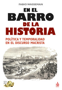 En el barro de la historia - Fabio Wasserman - ebook