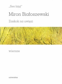 „Sen biją!”. Zaskok na uwięzi. Wiersze - Miron Białoszewski - książka