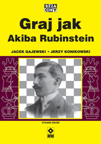 Graj jak Akiba Rubinstein - Gajewski Jacek, Konikowski Jerzy - książka