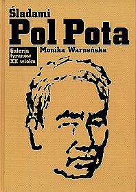 Śladami Pol Pota - Monika Warneńska - ebook
