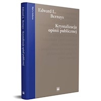 Krystalizacja opinii publicznej - Bernays Edward L. - książka