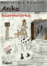 Anikas Bauernhofzirkus - Hannelore Deinert - ebook