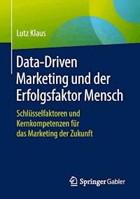 Data-Driven Marketing und der Erfolgsfaktor Mensch - Lutz Klaus - ebook